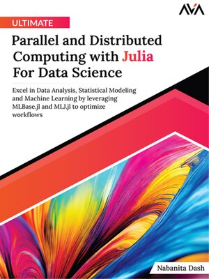 cover image of Ultimate Parallel and Distributed Computing with Julia For Data Science